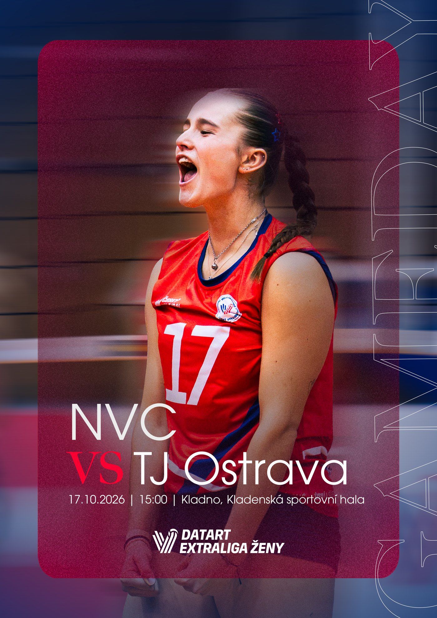 Plakát: NVC proti TJ Ostrava, Datart Extraliga žen, 17. 10. 2026 v 15:00, Kladenská sportovní hala